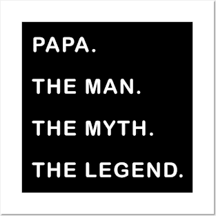 papa the man the myth the legend Posters and Art